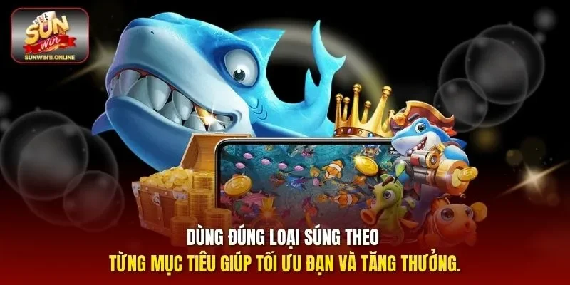 Bắn Cá Xèng Sunwin - Bí Quyết Dùng Súng Săn Thưởng Hiệu Quả 3 Sunwin Dùng đúng loại súng theo từng mục tiêu giúp tối ưu đạn và tăng thưởng.