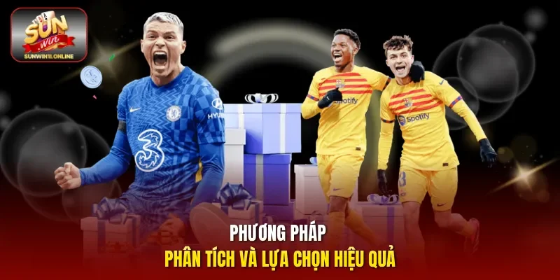 Kèo Châu Á - Hướng Dẫn Chi Tiết Cách Chơi Cho Thành Viên 4 Sunwin Phương pháp phân tích và lựa chọn hiệu quả