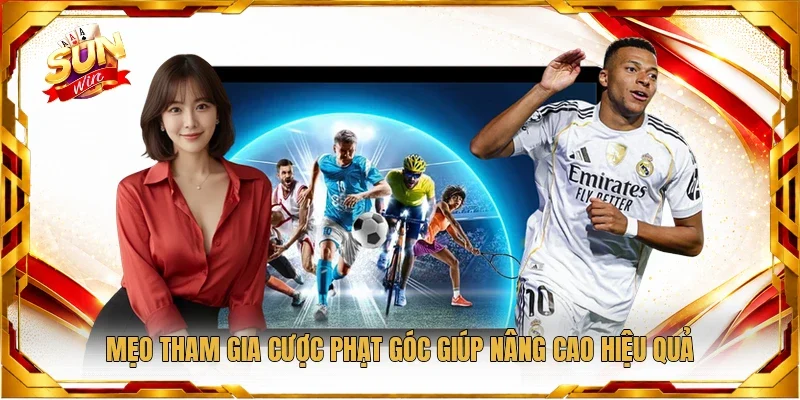 Mẹo tham gia cược phạt góc giúp nâng cao hiệu quả